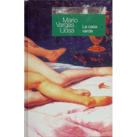 La Casa Verde - Mario Vargas Llosa Ed. Alfaguara / Literatura peruana