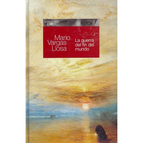 La Guerra del Fin del Mundo - Mario Vargas Llosa Ed. Alfaguara