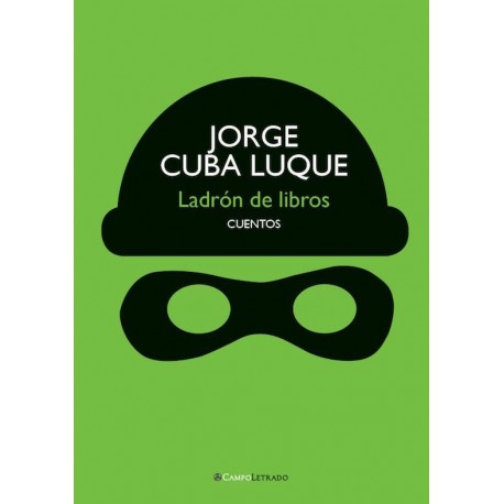 Ladrón de Libros - Jorge Cuba Luque Ed. Campo Letrado / Perú