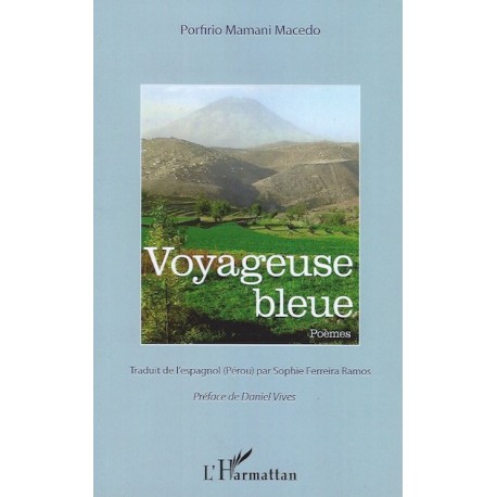 Voyageuse bleue Poèmes - Porfirio Mamani Macedo Ed. L'Harmattan - EL INTI - Tu Tienda Peruana