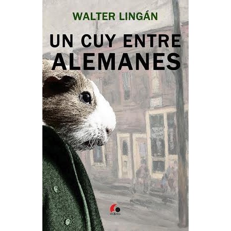 Un Cuy entre Alemanes - Walter Lingán Ed.Eclipsa - EL INTI - Tu Tienda Peruana