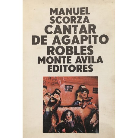 Cantar de Agapito Robles - Manuel Scorza Ed. Monte Avila - EL INTI - Tu Tienda Peruana
