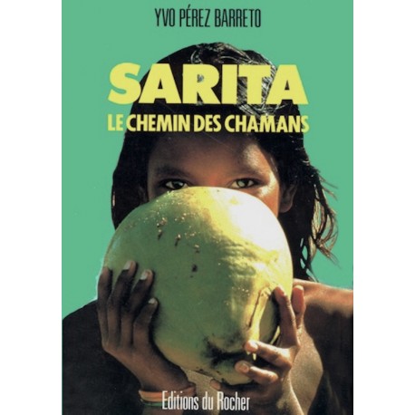 Sarita - Le Chemin des Chamans - Yvo Pérez Barreto - Ed. Rocher - EL INTI - Tu Tienda Peruana