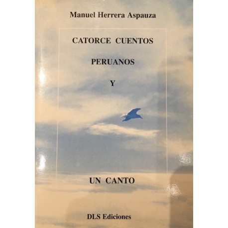 Catorce Cuentos Peruanos y un Canto - Manuel Herrera Aspauza Ed. DLS - EL INTI - Tu Tienda Peruana
