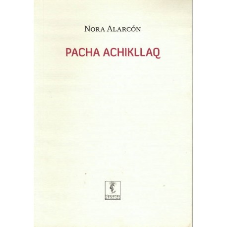 Pacha Achikllaq - Nora Alarcón Ed. Hipocampo - EL INTI - Tu Tienda Peruana