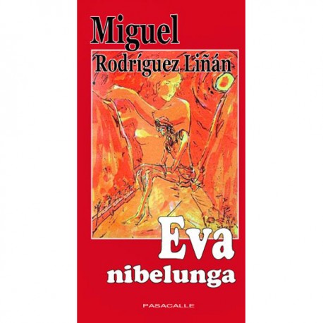 Eva Nibelunga - Miguel Rodríguez Liñán Ed. Pasacalle - EL INTI - Tu Tienda Peruana