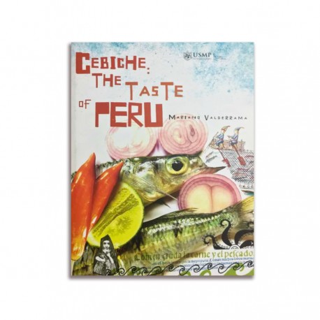 Cebiche : The taste of Peru - Mariano Valderrama - Ed. USMP (Edición en inglés)